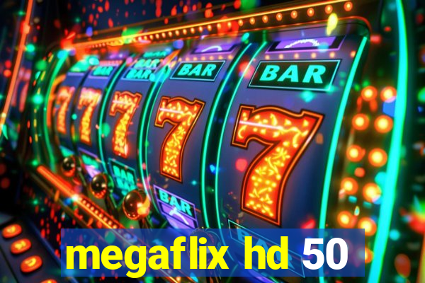 megaflix hd 50